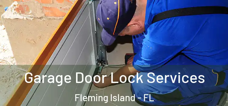 Garage Door Lock Services Fleming Island - FL