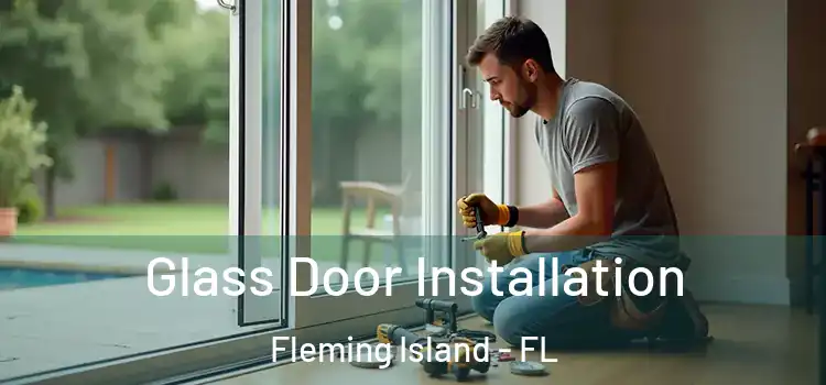 Glass Door Installation Fleming Island - FL