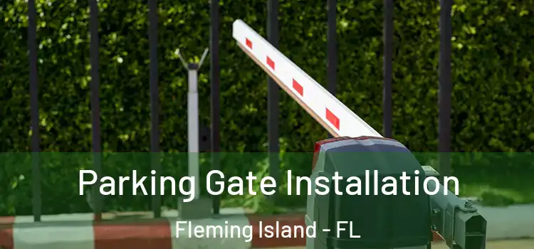 Parking Gate Installation Fleming Island - FL