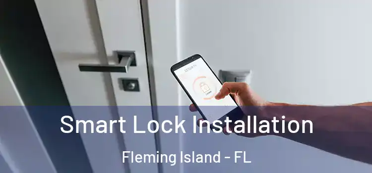  Smart Lock Installation Fleming Island - FL